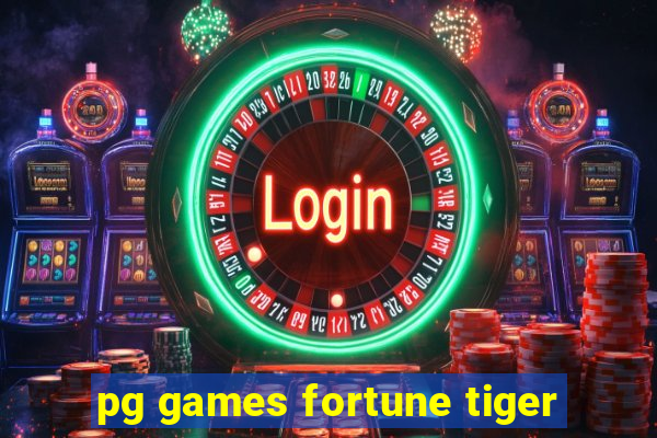 pg games fortune tiger